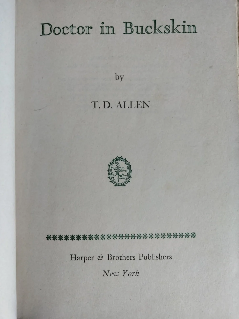 Rare 1951, Doctor In Buckskin, Hardcover by T. D. Allen